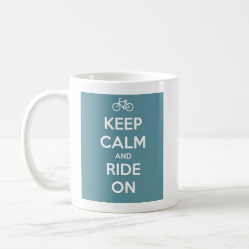 Keep Calm and Ride On Blue Coffee Mug