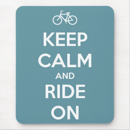 Keep Calm and Ride On Blue Mouse Pad