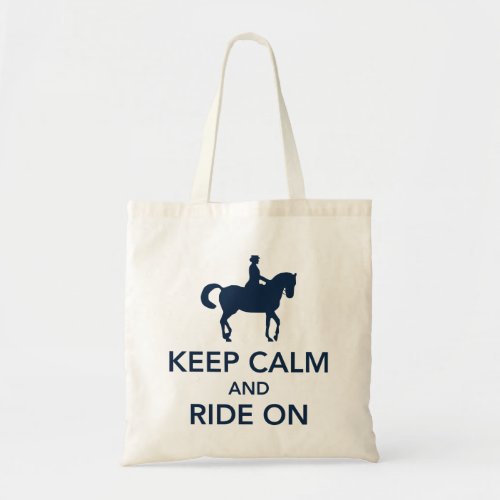 Keep Calm and Ride On Dressage Navy Blue Tote Bag