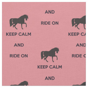 Keep Calm and Ride On Fabric