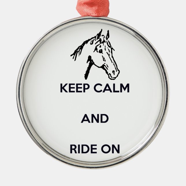 Keep Calm and Ride On Metal Ornament (Front)