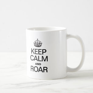 KEEP CALM AND ROAR COFFEE MUG