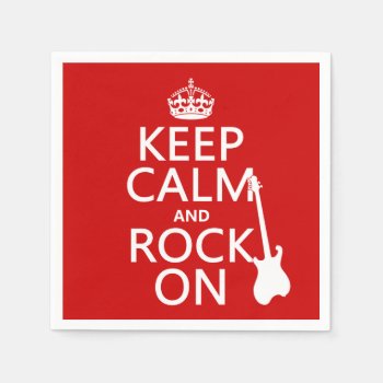 Keep Calm And Rock On (guitar)(any Color) Paper Napkins by keepcalmbax at Zazzle
