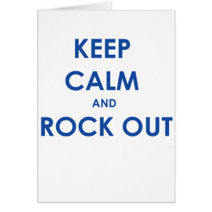Keep calm and rock out