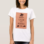 Keep Calm and Rodeo On cowboy cowgirl gift T-Shirt Keep Calm and Rodeo On cowboy cowgirl gift T-Shirt