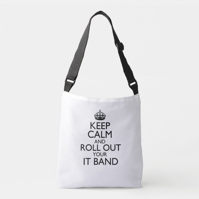 Keep Calm and Roll Out Your IT Band Messenger Bag (Front)