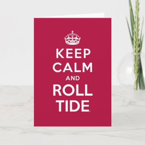Keep Calm And Roll Tide Card