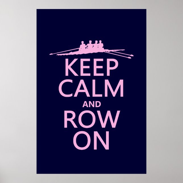 Keep Calm and Row On (choose any color) Poster (Front)
