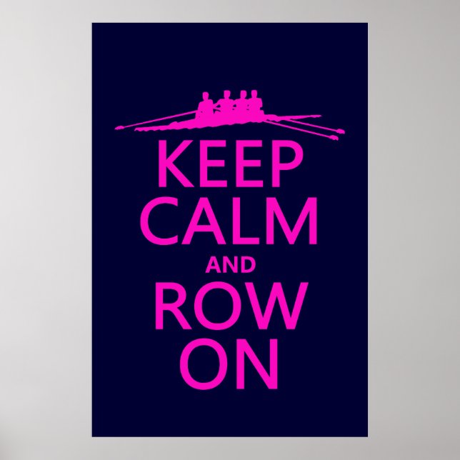 Keep Calm and Row On (choose any color) Poster (Front)