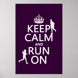 Keep Calm and Run On (customizable colors) Poster