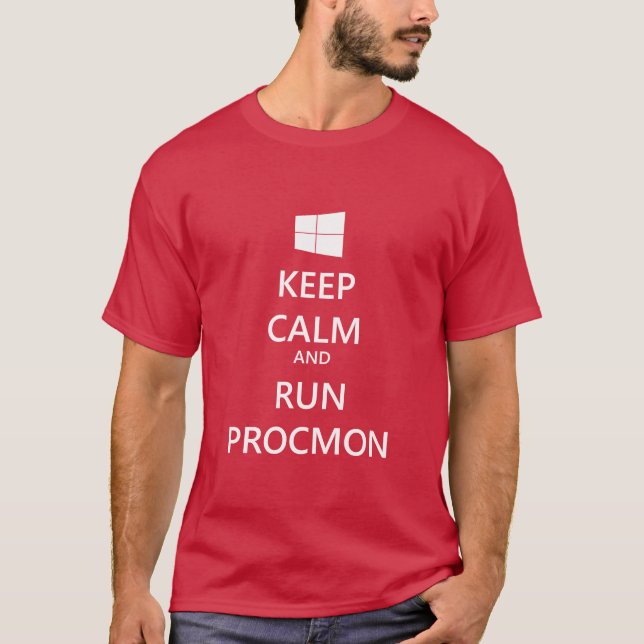 Keep Calm and Run ProcMon T-Shirt (Front)
