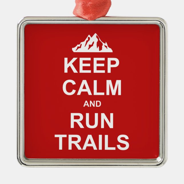 Keep Calm And Run Trails Ultra Running Metal Ornament (Front)