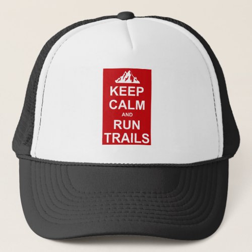 Keep Calm And Run Trails Ultra Running Trucker Hat