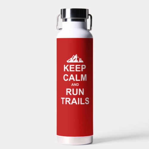 Keep Calm And Run Trails Ultra Running Water Bottle