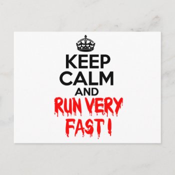 Keep Calm And Run Very Fast Postcard by RMFdesignz at Zazzle