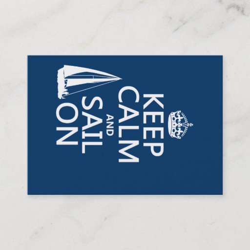Customizable Keep Calm and Sail On - all colors Business Cards