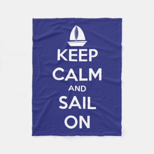 Keep Calm and Sail On Blue and White Fleece