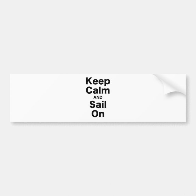 Keep Calm and Sail On Bumper Sticker (Front)