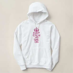 KEEP CALM AND SAIL ON embroidered APPAREL Hoodie