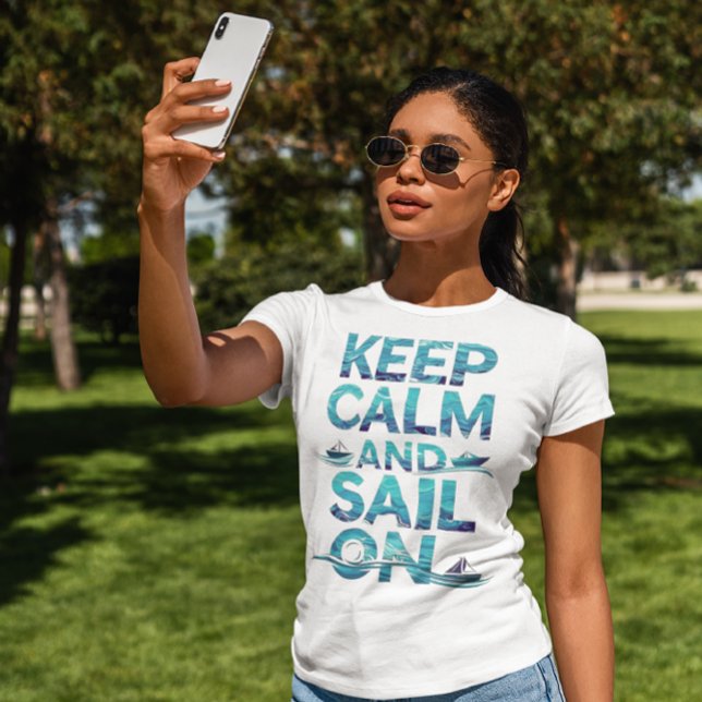 Keep Calm And Sail On Ocean-Inspired Typography T-Shirt (Creator Uploaded)