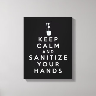Keep calm and sanitize your hands canvas print