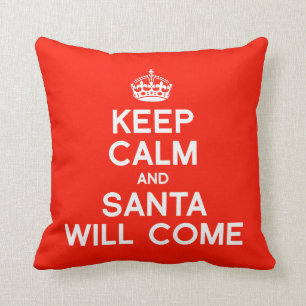 KEEP CALM AND SANTA WILL COME -.png Throw Pillow