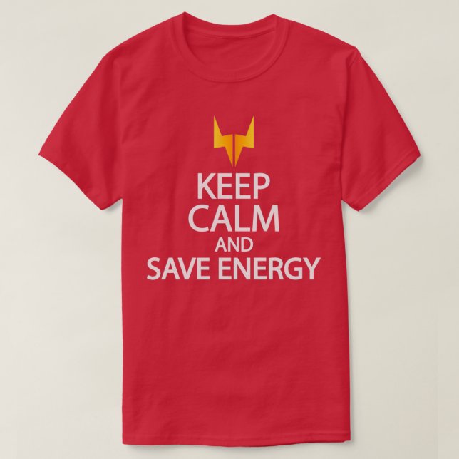 keep calm and save energy T-Shirt (Design Front)