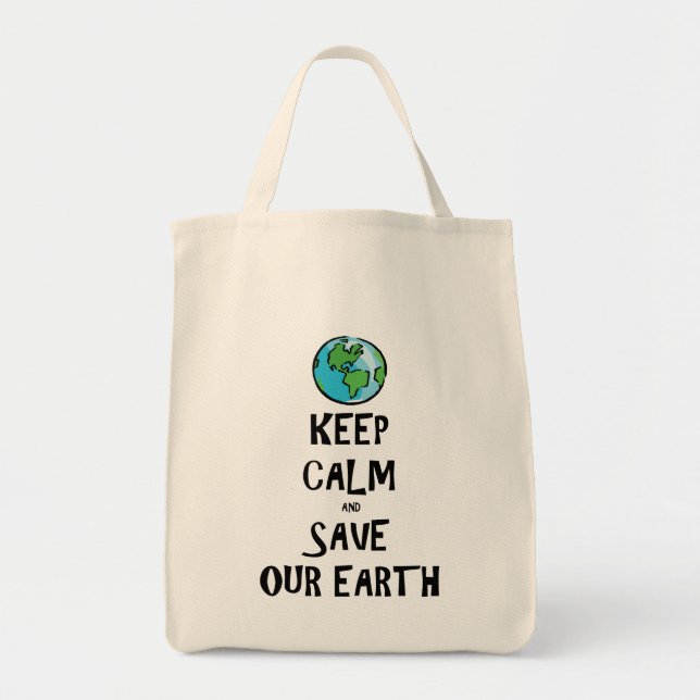 Keep Calm and Save Our Earth Tote Bag (Front)