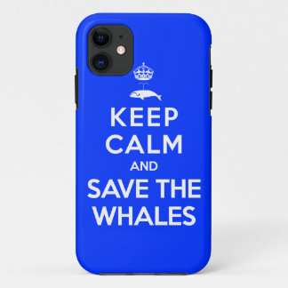 Keep Calm and Save the Whales iPhone 11 Case