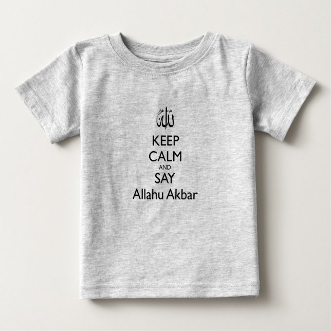 Keep Calm And Say Allahu Akbar Grey Baby T-Shirt (Front)