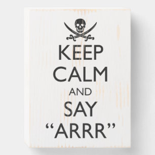 Keep Calm And Say "Arrr" Talk Like A Pirate Wooden Box Sign