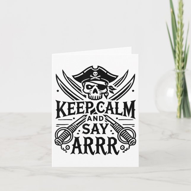 Keep Calm And Say Arrrr Talk Like A Pirate Day _3  Card (Front)