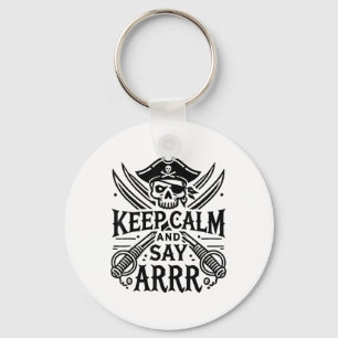 Keep Calm And Say Arrrr Talk Like A Pirate Day _3 Keychain