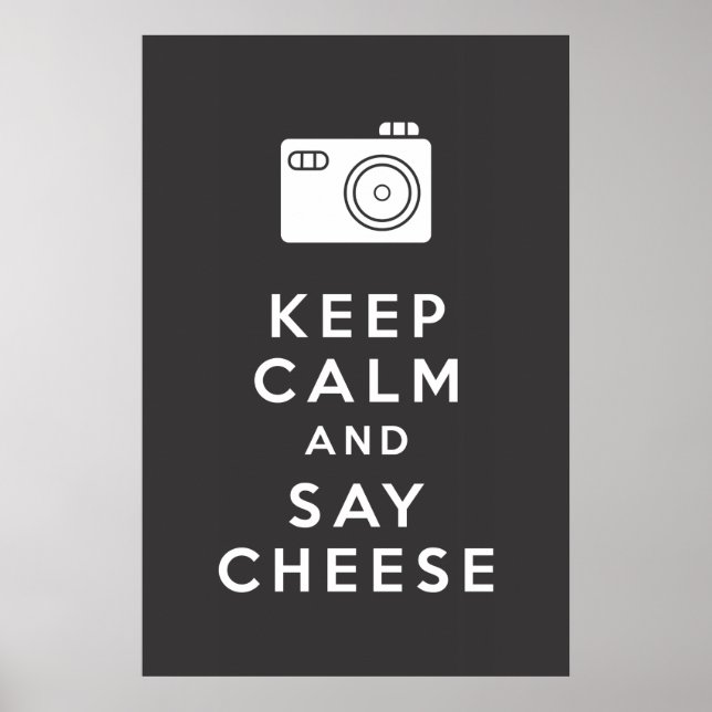 Keep Calm and Say Cheese - Black Poster (Front)