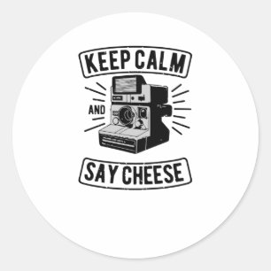 Keep Calm and Say Cheese Classic Round Sticker