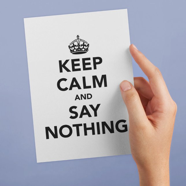 Keep Calm and Say Nothing Postcard (Creator Uploaded)