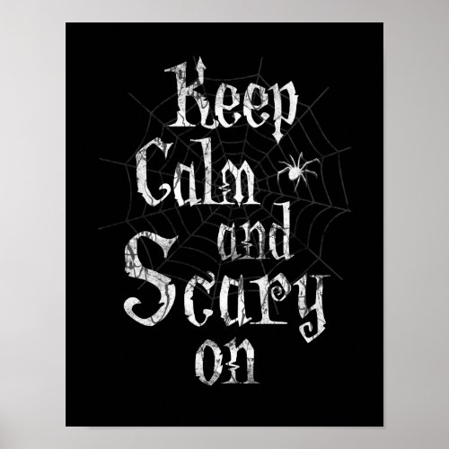 Keep Calm and Scary On Black Spiderweb Halloween Poster