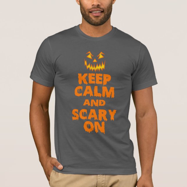 Keep Calm And Scary On Halloween Shirt (Front)