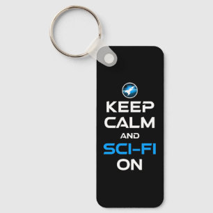 Keep Calm And Sci-Fi On Keychain