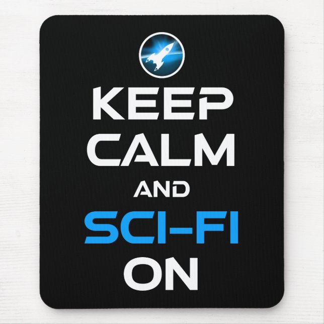 Keep Calm And Sci-Fi On Mouse Pad (Front)