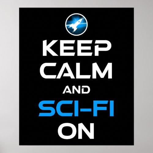 Keep Calm And Sci-Fi On