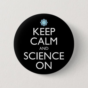Keep Calm And Science On Button
