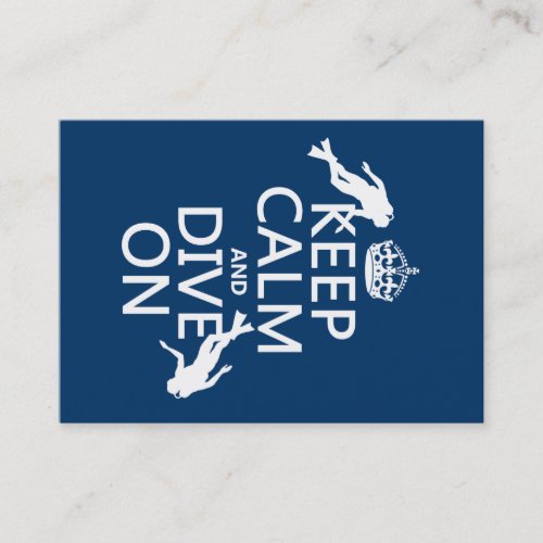 Keep Calm and (scuba) Dive On (in any color) Business Card Template