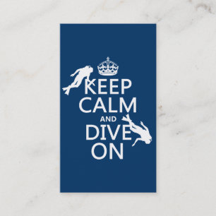 Keep Calm and (scuba) Dive On (in any color) Business Card