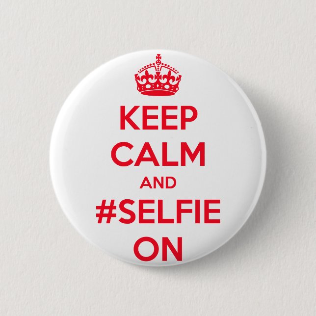 Keep calm and #selfie on pinback button (Front)