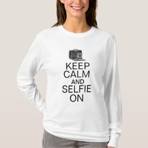 Keep calm and selfie on Selfie Humor T-Shirt