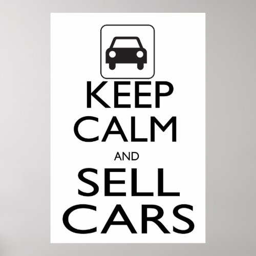 Keep Calm and Sell Cars Poster