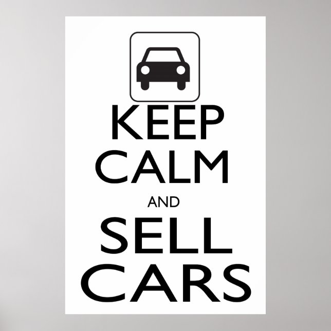 Keep Calm and Sell Cars Poster (Front)
