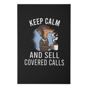 Keep Calm And Sell Covered Calls Faux Canvas Print