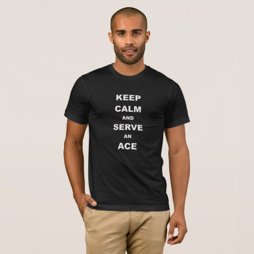 Keep Calm And Serve An Ace Mens Tennis T_Shirt